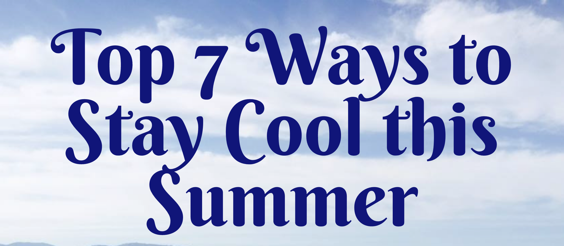 How To Stay Cool In Summer